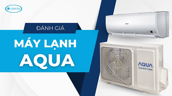 So sánh giá máy lạnh auqa năm 2024