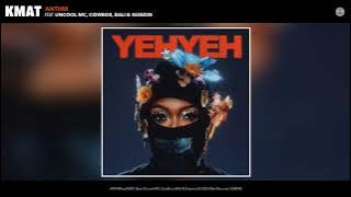 KMAT - ANTHM (Official Audio) (feat. Uncool MC, CowBoii, BALI & Gubziin)