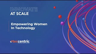 Empowering Women in Technology | Breaking Barriers