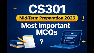 CS301 – Data Structures | Mid-Term Preparation 2025 | Most Important MCQs | Virtual University
