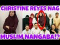 Christine reyes nagmuslim nangaba