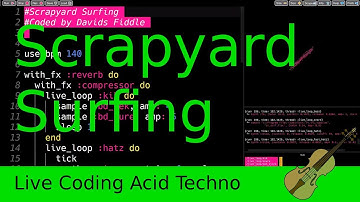 Scrapyard Surfing - Live Coding Acid in Sonic Pi
