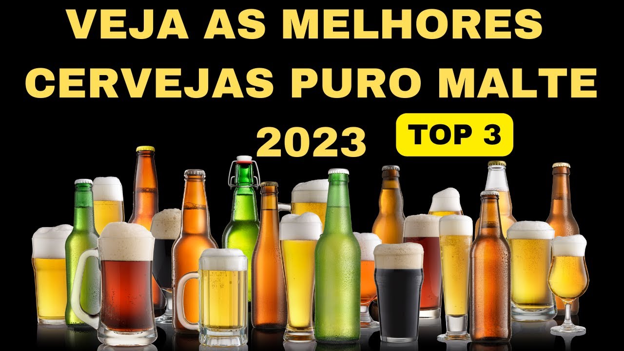 QUAL É A MELHOR CERVEJA PURO MALTE? | QUAL A MELHOR CERVEJA? | VEJA AS ...