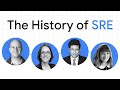 The History of SRE