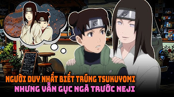 TenTen Người Duy Nhất Biết Mình Đã Trúng Tsukuyomi Vô Hạn, Nhưng Vẫn Thua Trước Sự Dịu Dàng Của Neji