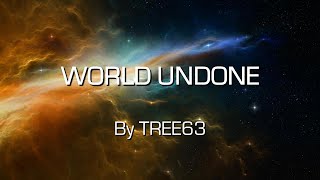 Watch Tree63 World Undone video