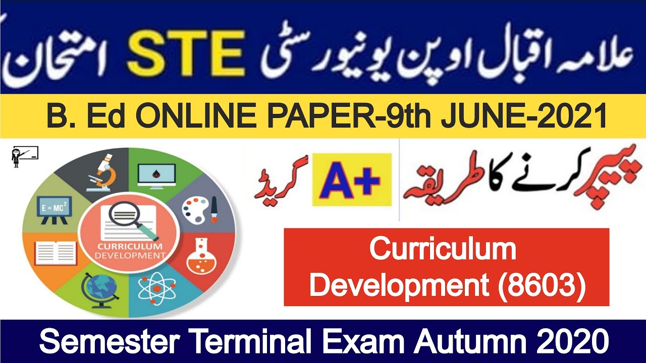 Curriculum Development (8603)-Semester Terminal Exam Autumn 2020-B Ed/Graduation