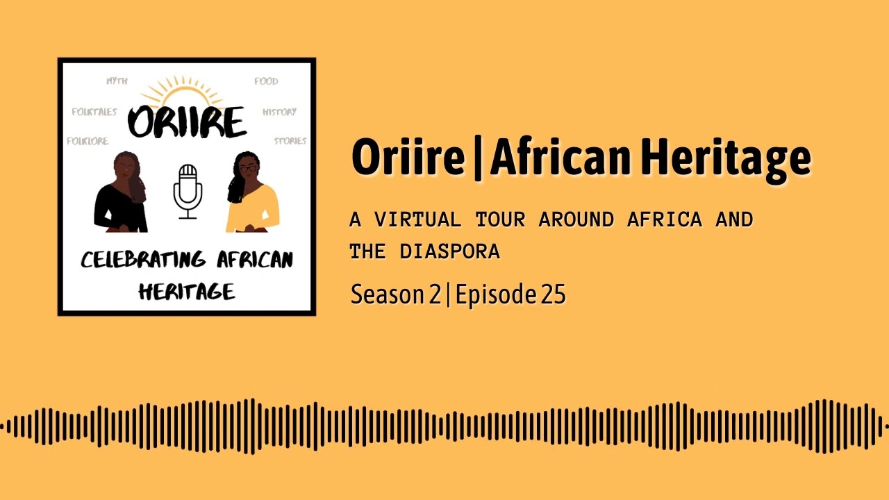 A Virtual Tour Around Africa and the Diaspora - Oriire