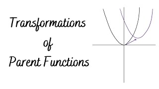 How To Transform Parent Functions