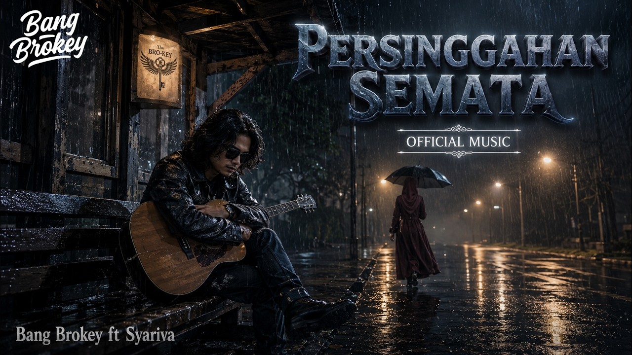 PERSINGGAHAN SEMATA - Bang Brokey ft Syariva | Single Slow Rock Melayu Paling Nyesek 2026 💔