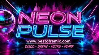 Neon Pulse | Synthwave Disco Remix | 🎵 2026 Retro Future Mix