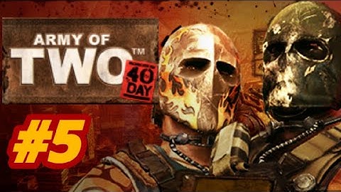 Army Of Two : The 40th Day Gameplay/ Walkthrough Part= 5
