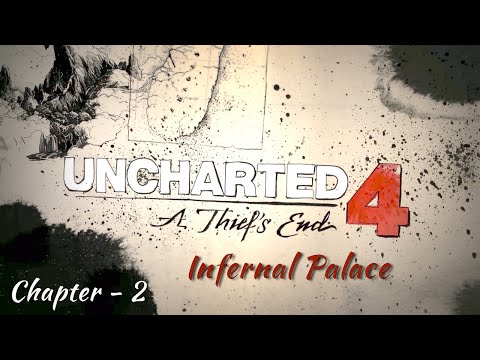 Uncharted 4 A thief End Chapter 2 #uncharted4  #chapter2  #InfernalPalace  #PC Gameplay