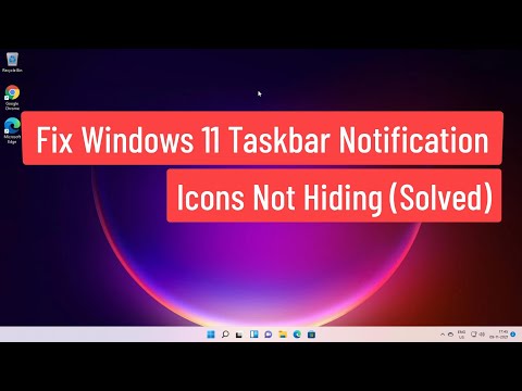 Fix Windows 11 Taskbar Notification Icons Not Hiding (Solved)