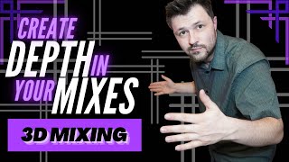 Create Depth in Your Mixes  3D Mixing