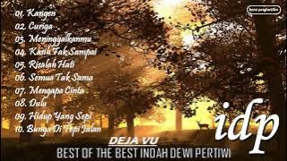 IDP - BEST OF THE BEST INDAH DEWI PERTIWI - DEJAVU KOLEKSI FULL ALBUM