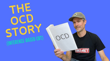 The OCD Story / Inference-Based Cognitive Behavioral Therapy (I-CBT)