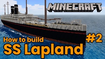 SS Lapland, Minecraft Tutorial #2