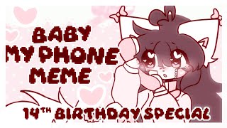 🎀° Baby My Phone ~ Animation Meme °🎀