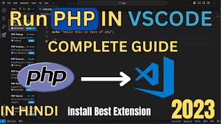 How to Run PHP Using Visual Studio Code 2023 - [ PHP VSCODE ]