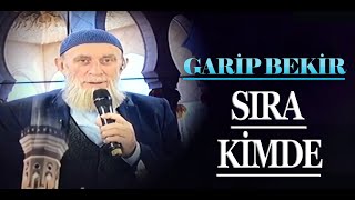 GARİP BEKİR - SIRA KİMDE | En Güzel İlahiler Resimi