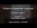 2 - Les énergies fossiles - Cours des Mines 2019 - Jancovici -  [EN subtitles available]