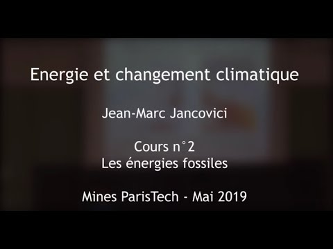 2   Les nergies fossiles   Cours des Mines 2019   Jancovici    EN subtitles available
