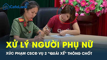 Vụ 2 đối tượng lao xe máy “thông chốt” bảo vệ A80: Xử lý người phụ nữ xúc phạm lực lượng chức năng