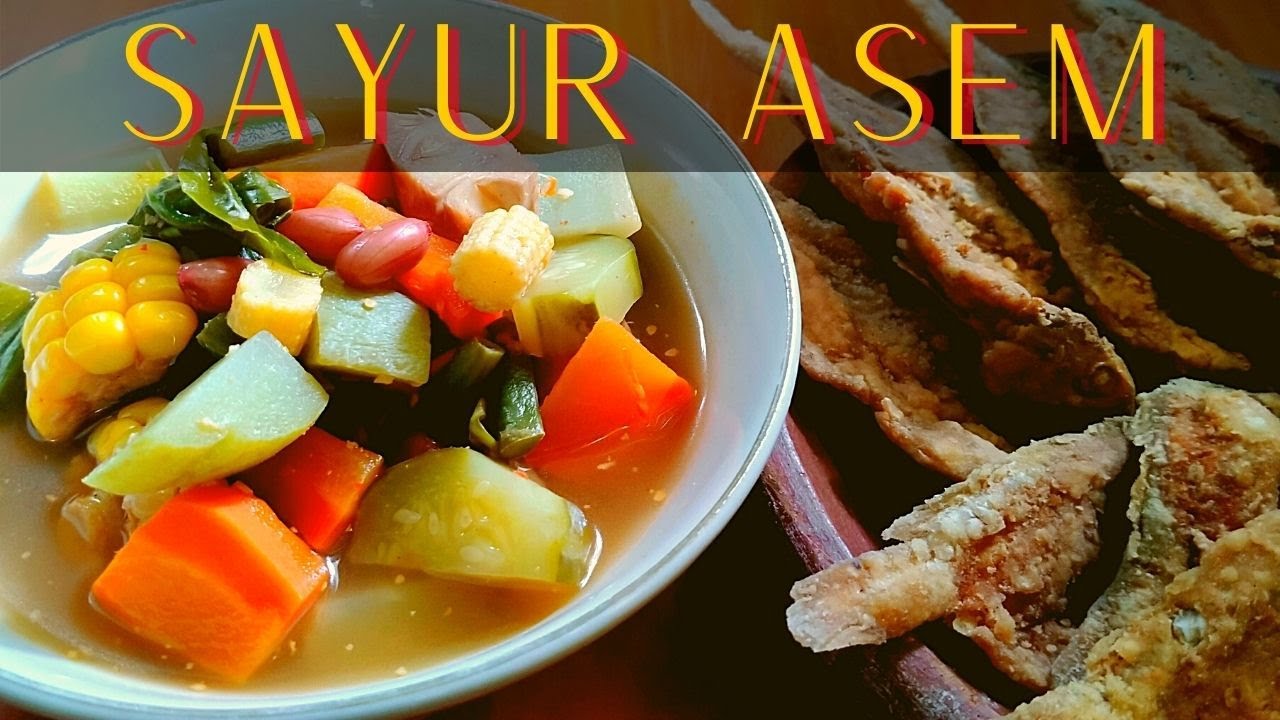 Masak Sayur Asem & Ikan Asin Krispi, Rasanya Mantap Banget! - YouTube