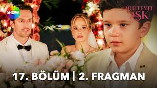 Muhtemel Aşk 17. 2. Fragman 