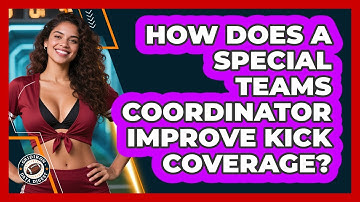 How Does A Special Teams Coordinator Improve Kick Coverage? - Gridiron Data Digest