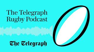 video: The Telegraph Rugby Podcast: listen to our unrivalled rugby coverage on the move