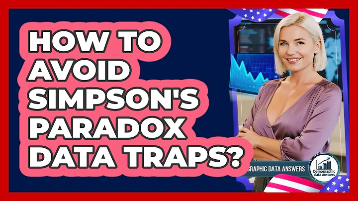 How To Avoid Simpson's Paradox Data Traps?