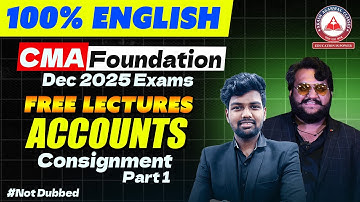 CMA Foundation Accounts | 100% English | Lec 16 Consignment Part 1