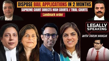 Dispose Bail Applications in 2 Months, SC Directs HC/Trial Courts | Legally Speaking