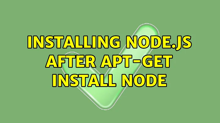 Installing node.js after apt-get install node (3 Solutions!!)