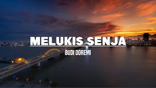 Budi Doremi - Melukis Senja (Lirik)