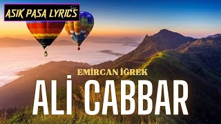 EMİRCAN İĞREK - ALİ CABBAR (Sözleri/Lyrics)