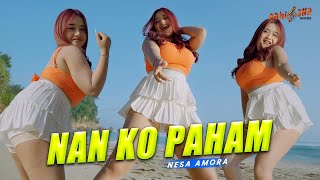 NESA AMORA - NAN KO PAHAM ( Official Music Video )