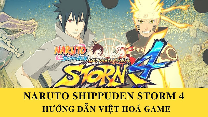 Hướng dẫn cài đặt naruto shippuden ultimate ninja storm 4