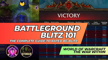 Battleground Blitz 101 - Complete Guide - Anyone Can Blitz! - World of Warcraft The War Within