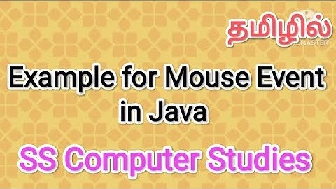 Example for Mouse Event in Java | Java in tamil,#sscomputerstudies,#example,#mouse,#event,#java