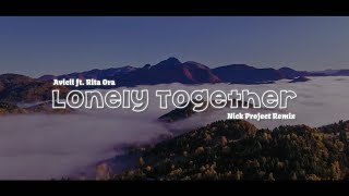 SlowRemix !!! Lonely Together (Nick Project Remix)