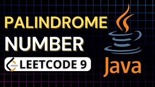 Palindrome Number Simplified | Leetcode 1 | Simple Explanation in Java