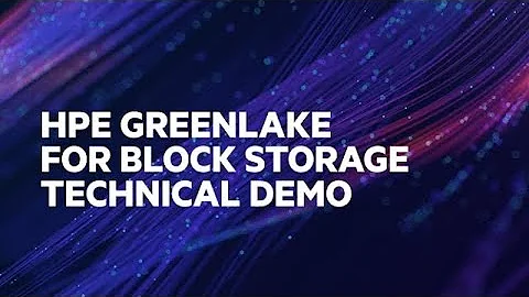 HPE GreenLake for Block Storage Technical Demo