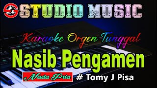 Dangdut Orgen Tunggal Nasib Pengamen ~ Tommy J Pisa || Karaoke (Nada Pria) Tanpa Vocal