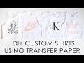 Easy Custom DIY Shirts // Transfer paper // First experience // Do's & Don'ts