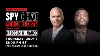 Spy Chat with Chris Costa | Guest: Malcolm W. Nance