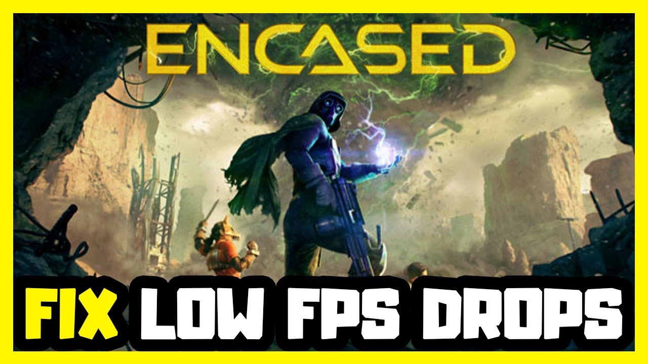 How to FIX Encased Low FPS Drops | FPS BOOST - YouTube