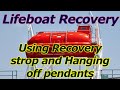Lifeboat Recovery procedures using Recovery strop and hanging off pendants